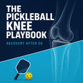 The Pickleball Knee Playbook | E-Book